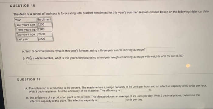 QUESTION 16 The dean of a school of business is