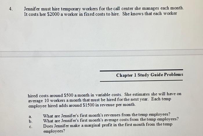 4. Jennifer must hire temporary workers for the