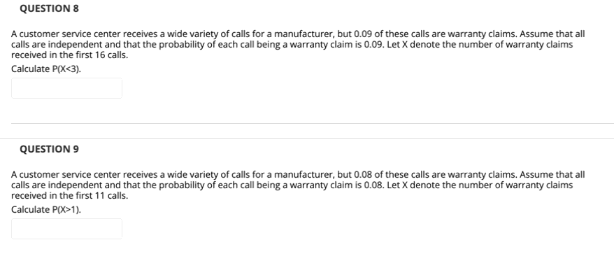 QUESTION 8 A customer service center receives a