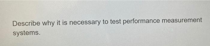 BSBMGT617 Describe why it is necessary to test