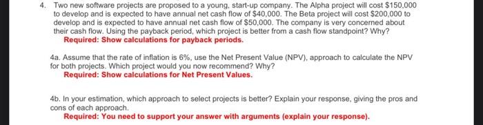 4. Two new software projects are proposed to a