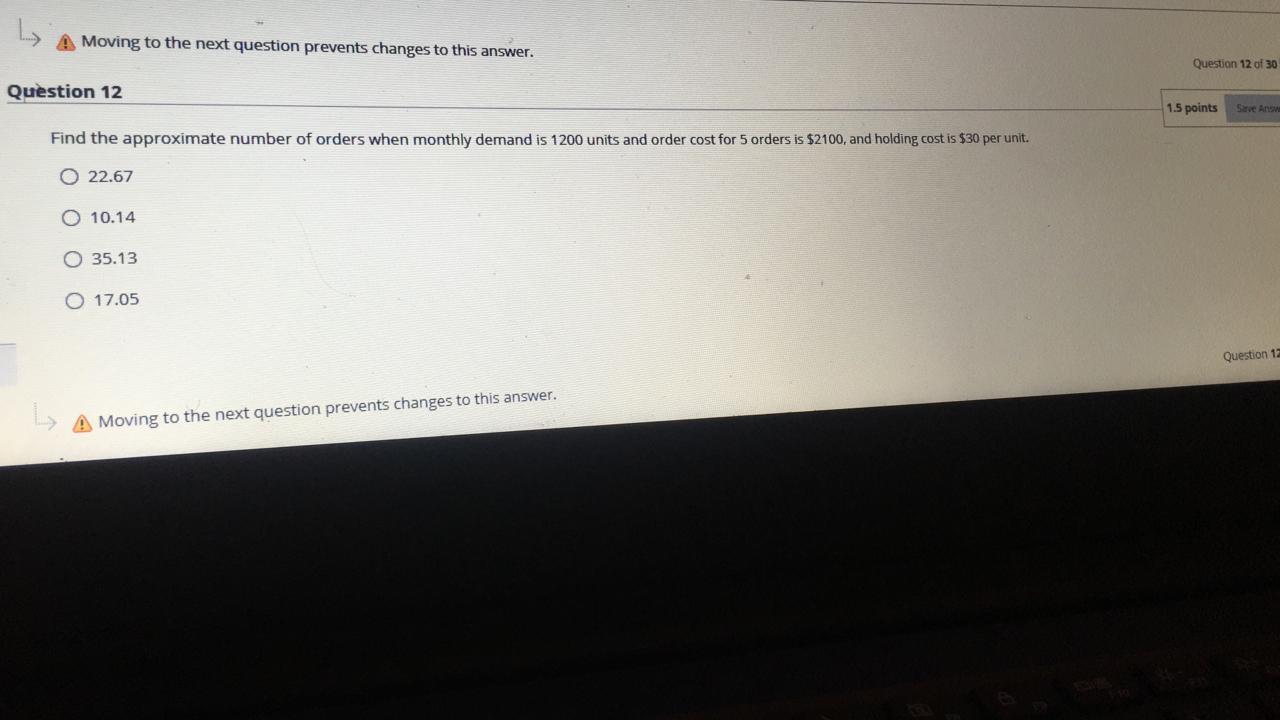 L A Moving to the next question prevents changes