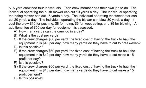 kindly help please please 5. A yard crew had four