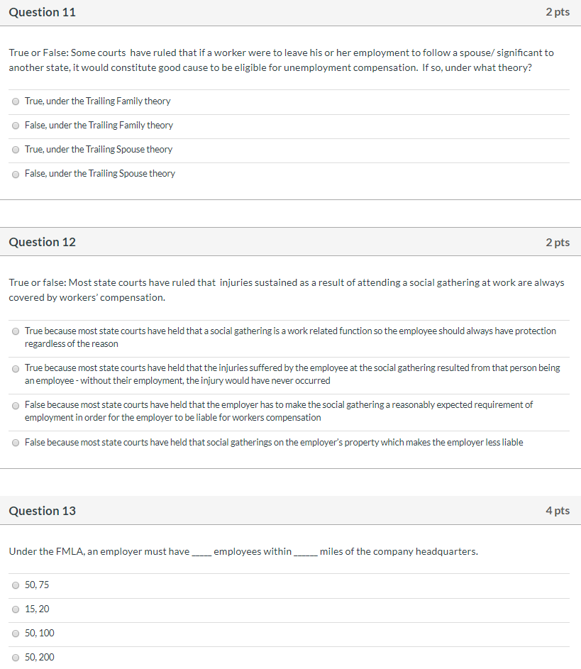Question 11 2 pts True or False: Some courts have