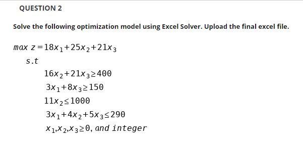 QUESTION 2 Solve the following optimization model