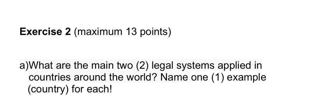 Exercise 2 (maximum 13 points) a)What are the