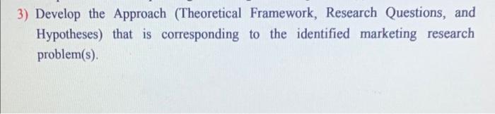 3) Develop the Approach (Theoretical framework,