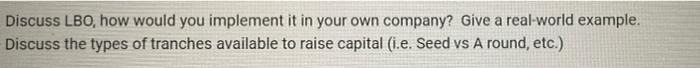 Discuss LBO, how would you implement it in your