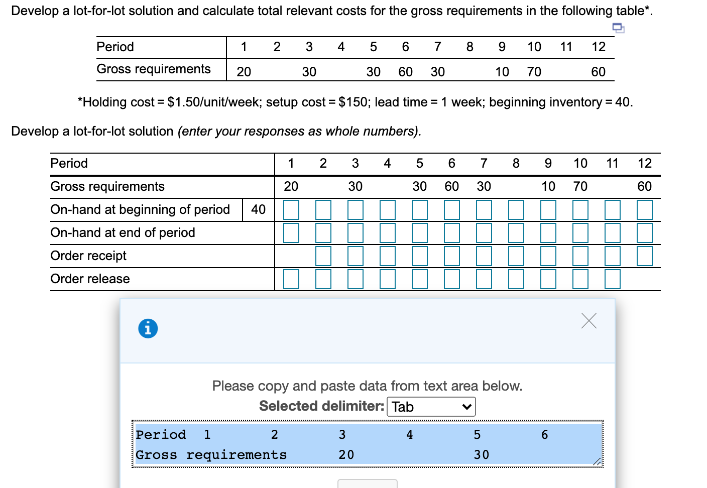 Develop a lot-for-lot solution and calculate