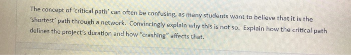 The concept of critical path' can often be