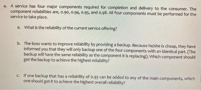4. A service has four major components required