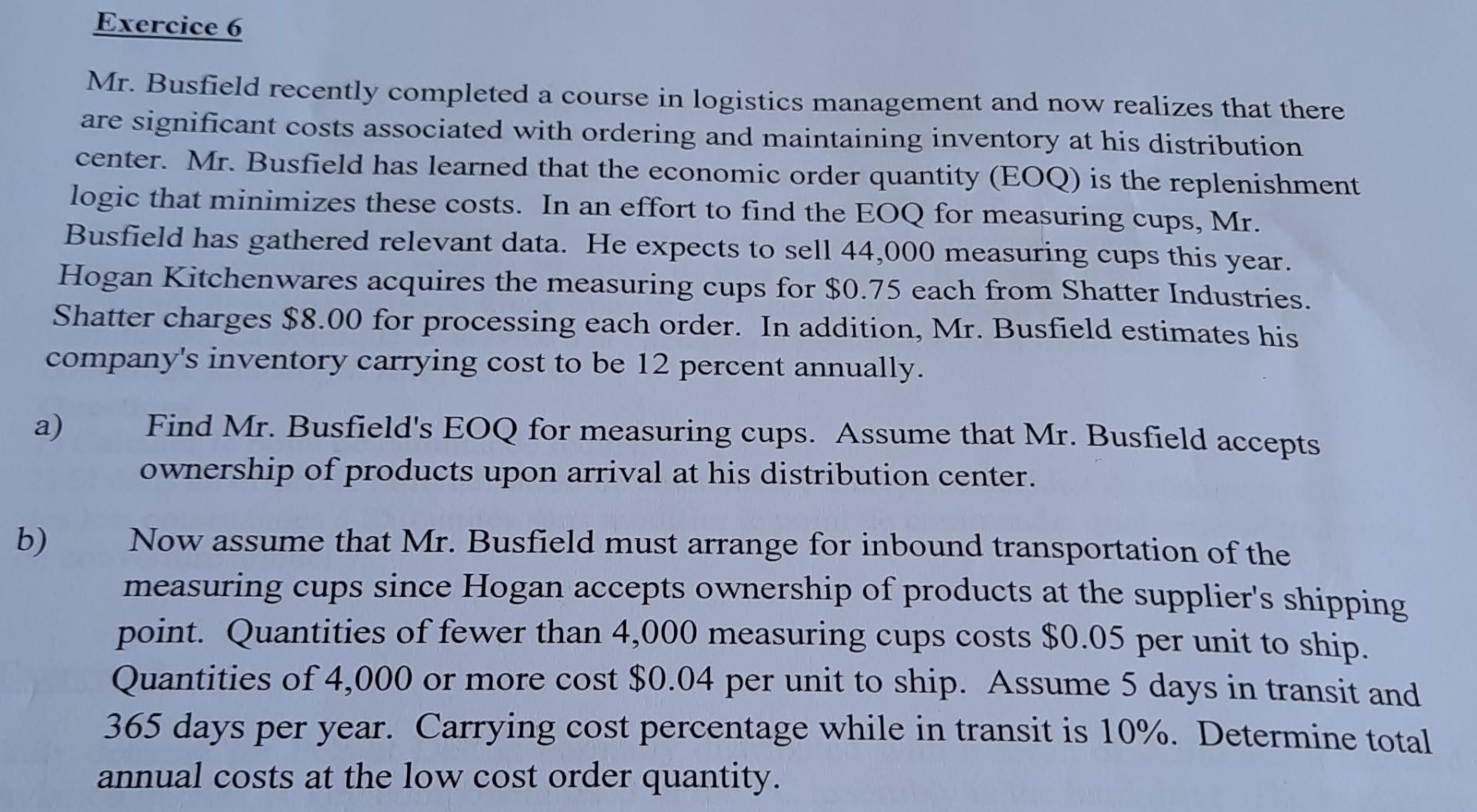 Exercice 6 Mr. Busfield recently completed a