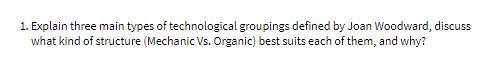 1. Explain three main types of technological
