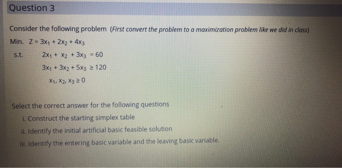 Question 3 Consider the following problem (First