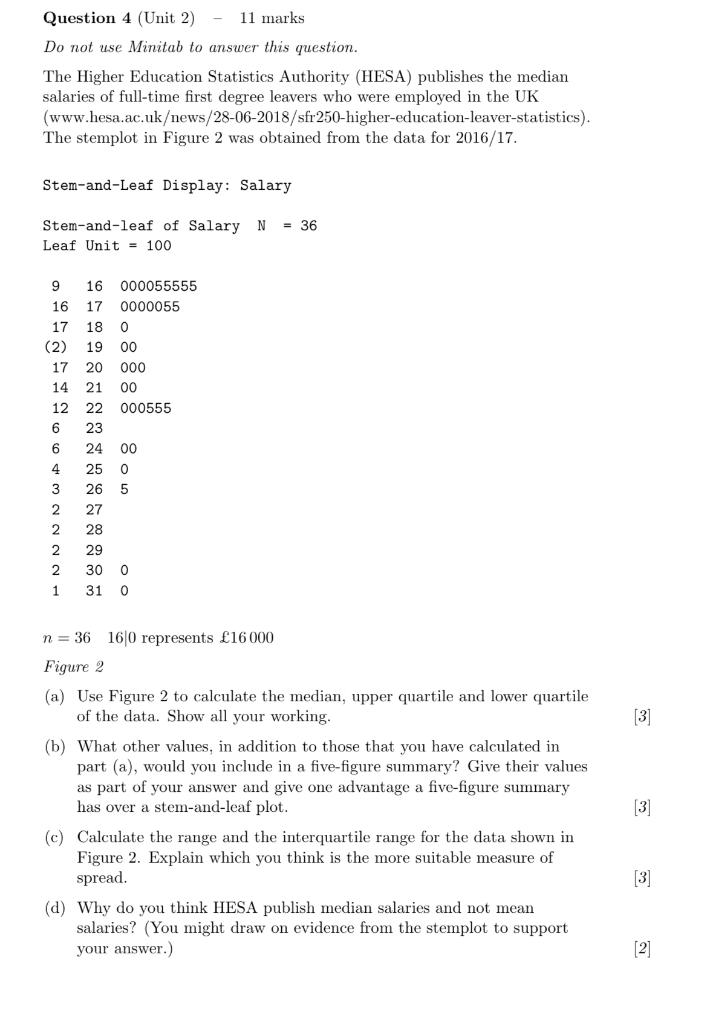 Question 4 (Unit 2) - 11 marks Do not use Minitab