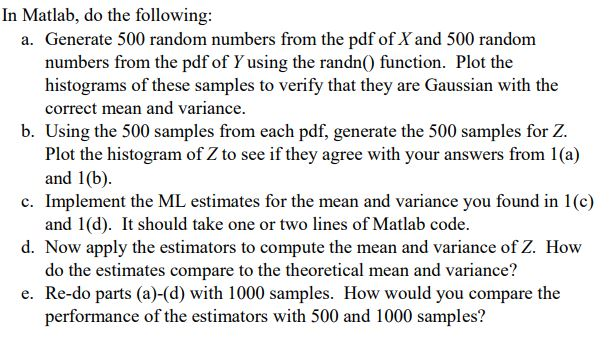 In Matlab, do the following: a. Generate 500