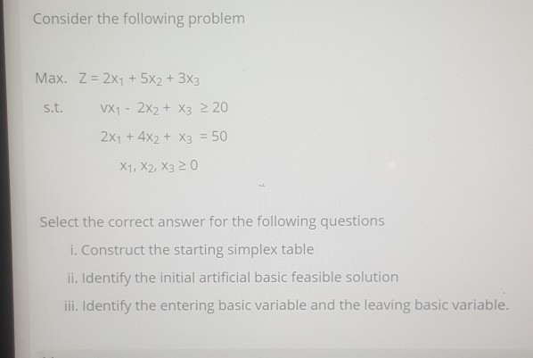 Consider the following problem Max. Z = 2X1 + 5x2