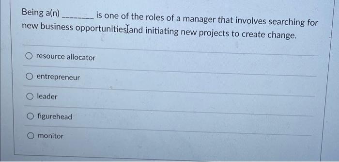 Being a(n)_____________ is one of the roles of a