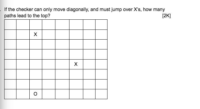 If the checker can only move diagonally, and must