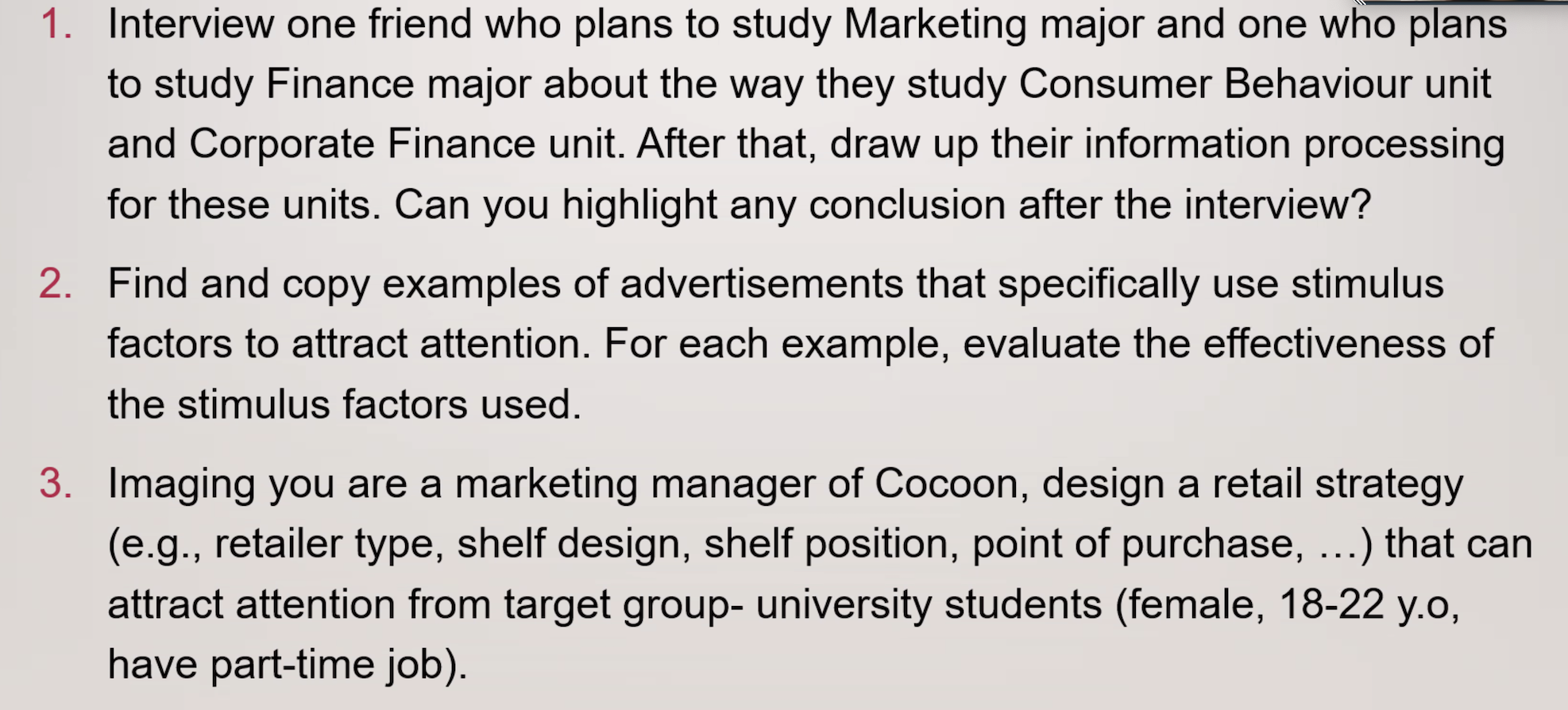 1. Interview one friend who plans to study