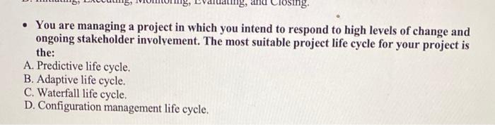 The five Project Management Process Groups are: