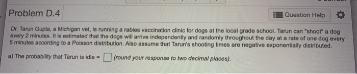 Problem D.4 Question Help Dr. Tarun Gupta, a