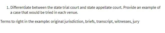 1. Differentiate between the state trial court