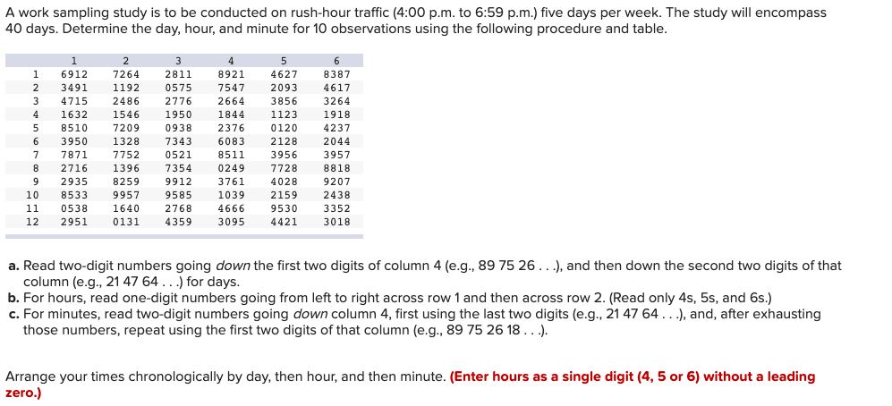 A work sampling study is to be conducted on