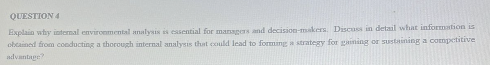 QUESTION 4 Explain why internal environmental