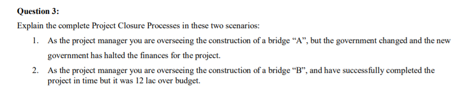 Question 3: Explain the complete Project Closure