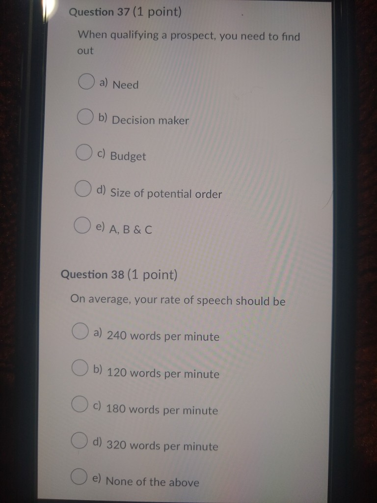 Question 37 (1 point) When qualifying a prospect,