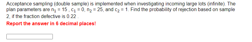 Acceptance sampling (double sample) is