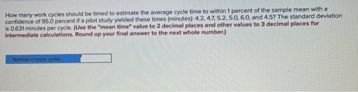 How many work cycles should be timed to estimate