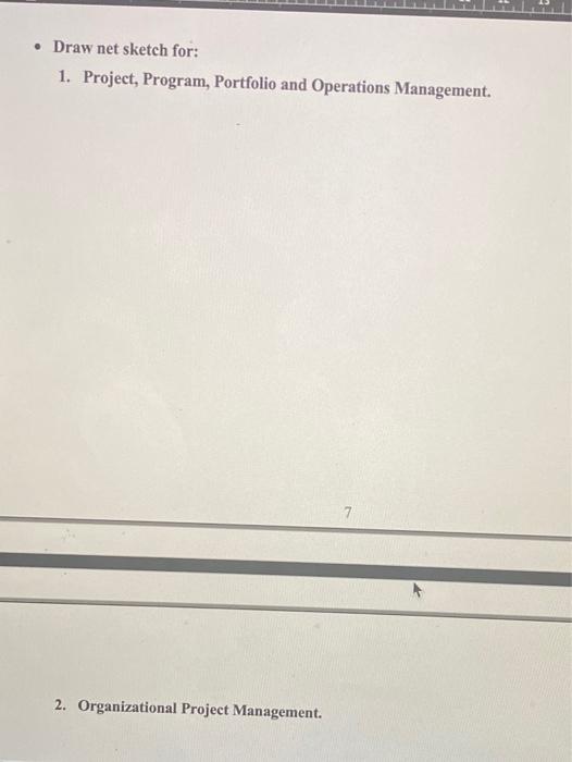 Draw net sketch for: 1. Project, Program,