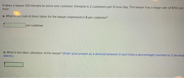 It takes a lawyer 120 minutes to serve one