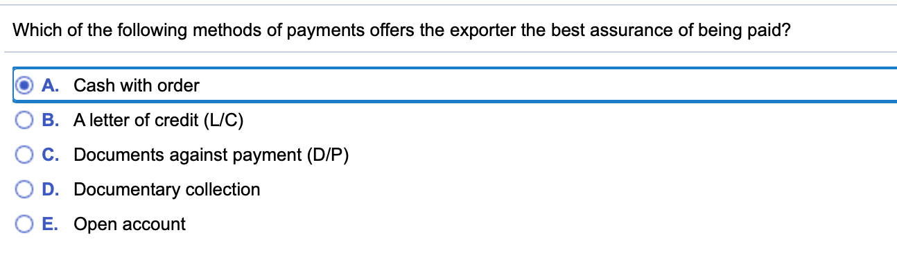 Which of the following methods of payments offers