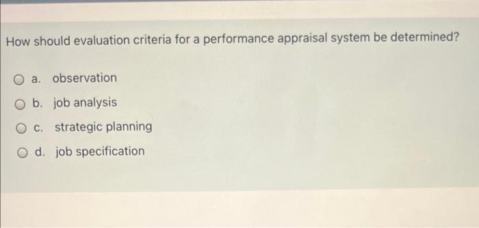 How should evaluation criteria for a performance