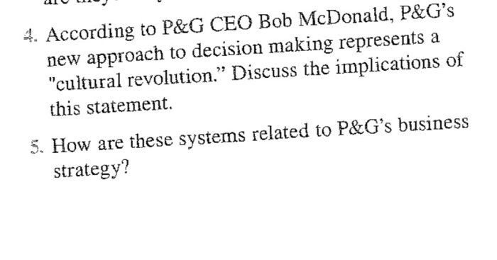 4. According to P&G CEO Bob McDonald, P&G's new