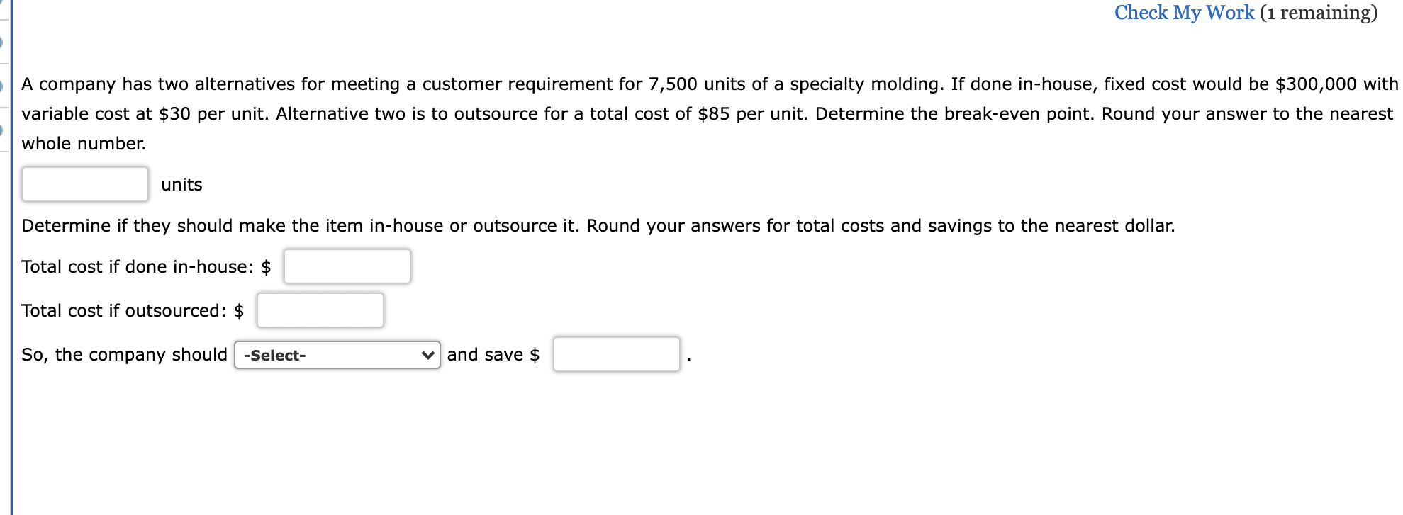 Check My Work (1 remaining) A company has two