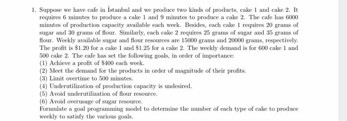 1. Suppose we have cafe in stanbul and we produce