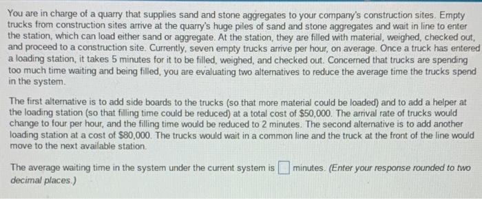 You are in charge of a quarry that supplies sand