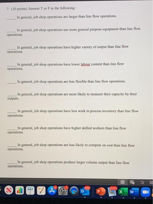 7. (10 points) Answer Tor F to the following: In