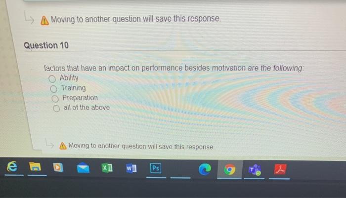 A Moving to another question will save this