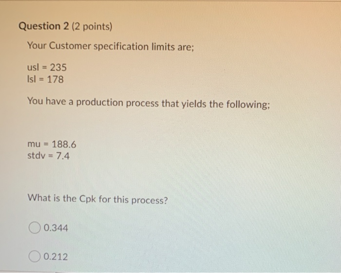 Question 2 (2 points) Your Customer specification