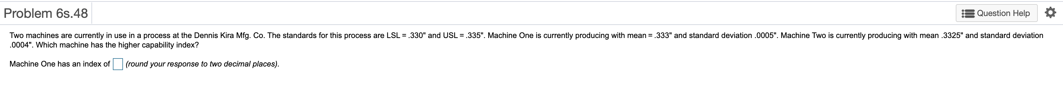 Problem 6s.48 s Question Help Two machines are