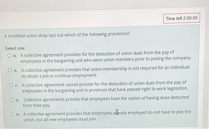 Time left 2:00:00 A modified union shop lays out