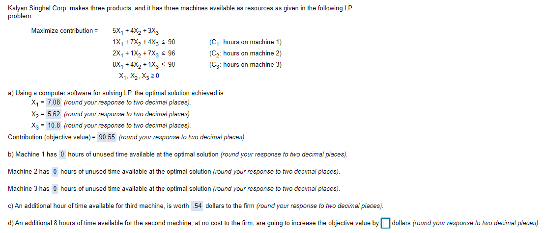 Kalyan Singhal Corp. makes three products, and it