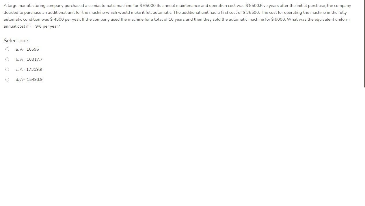 A large manufacturing company purchased a