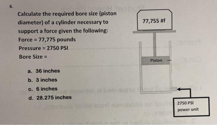 8. 77,755 #f Calculate the required bore size