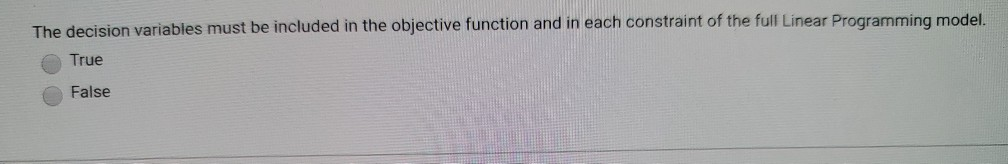 The decision variables must be included in the